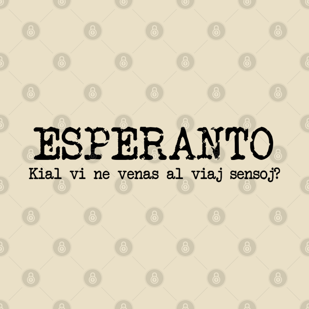 Discover Esperanto kill vi ne venas al via sensoj? - Desperado - T-Shirt