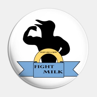 FIGHT MILK Pin