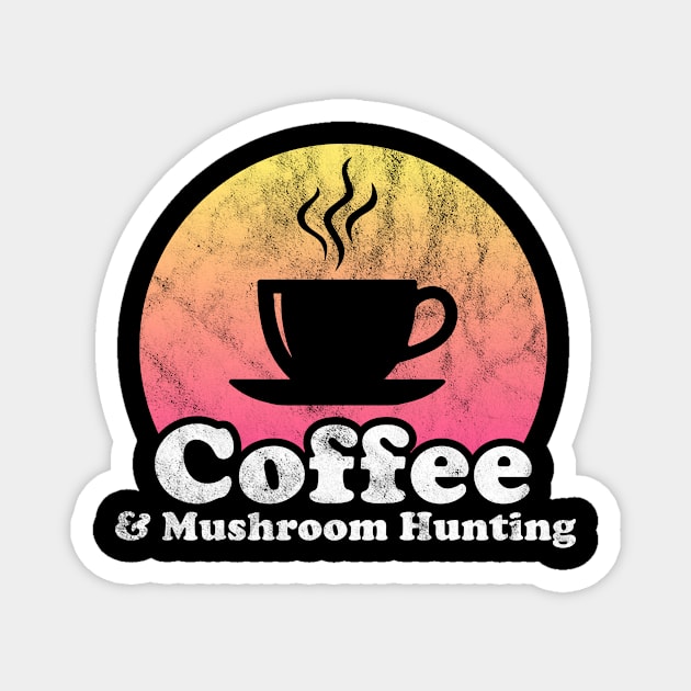 Coffee and Mushroom Hunting Magnet by JKFDesigns