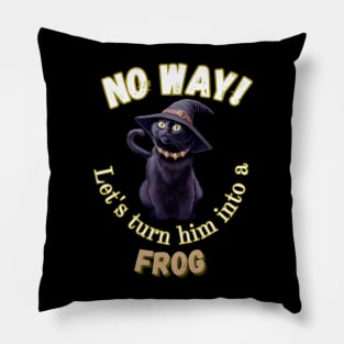 No way! Let's turn him into a frog Pillow