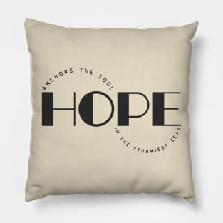 Hope – Anchors The Soul In The Stormiest Seas Pillow