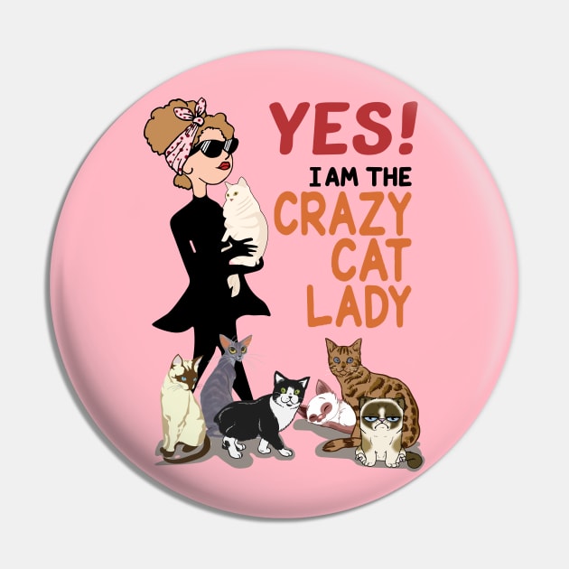 Yes! I am the crazy Cat lady - a new design for cat lovers Pin by coinvoll