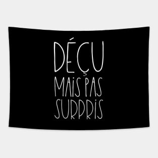 Déçu mais pas surpris Tapestry