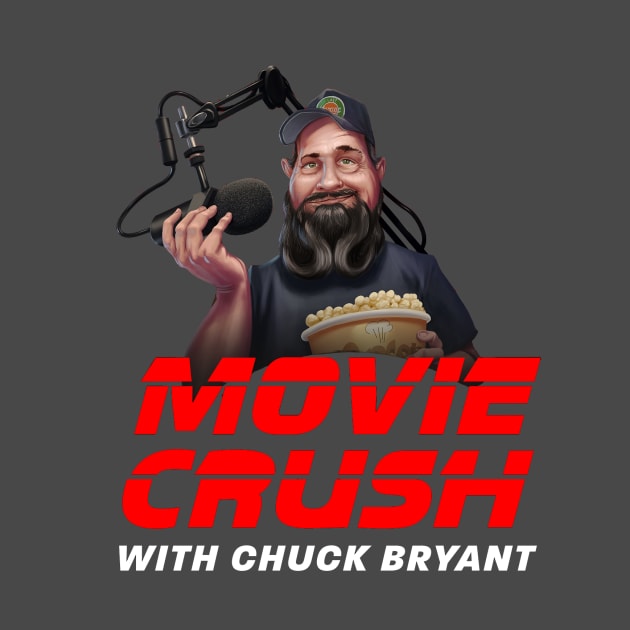 Movie Crush with Chuck Bryant by Movie Crush