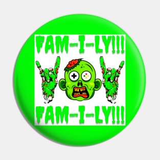 ZOMB ROCK FAM-I-LY!!! FAM-I-LY!!! Pin