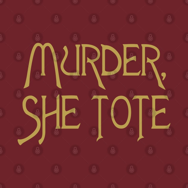 Murder She Tote by MurderSheWatched