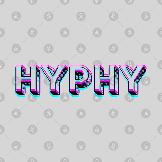 HYPHY, american slang, California slang by Pattyld