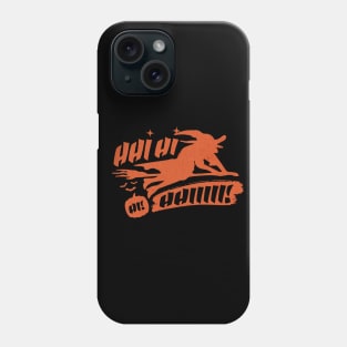 hi hi hiiiiii! witch laugh. Phone Case