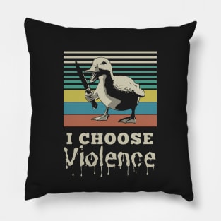 I Choose Violence Pillow