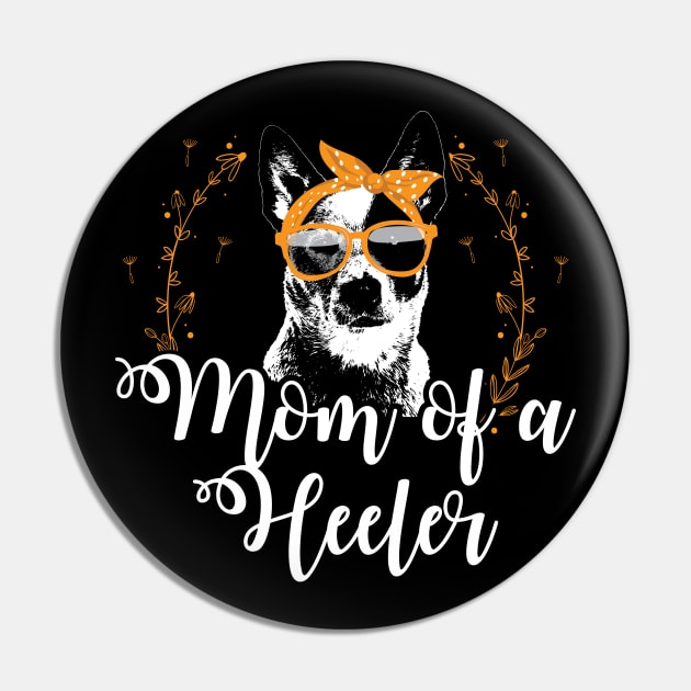 Australian Cattle Dog Owner | Mom of a Heeler Pin by Streetwear KKS