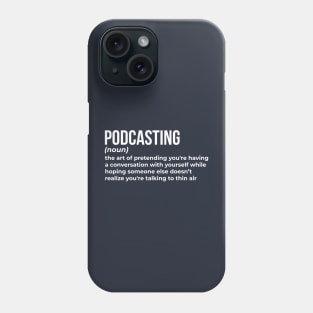 Podcasting - Funny Definition (2) Phone Case