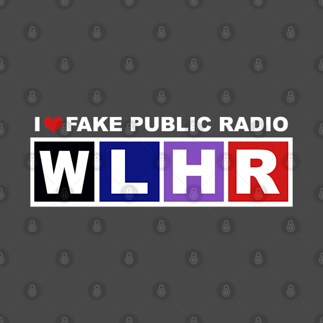 I Heart Fake Public Radio by Left Handed Radio