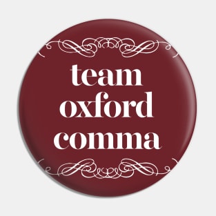 Funny Team Oxford Comma / English Nerds Pin