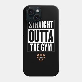 Straight Outta The Gym Phone Case