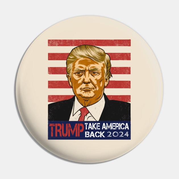 Donald Trump 2024 Take America Back Pin by ArtfulDesign