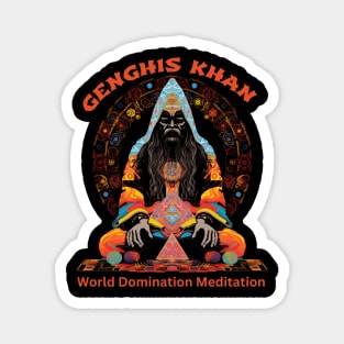 Funny Genghis Khan, World Domination Zen Meditation Magnet