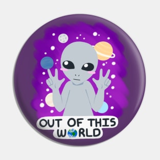 Out of This World Pin