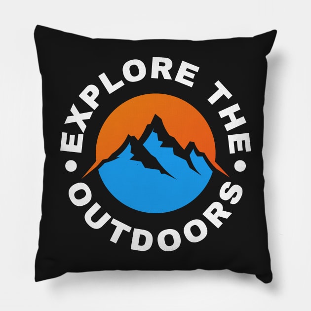 Explore the Outdoors Pillow by Rusty-Gate98