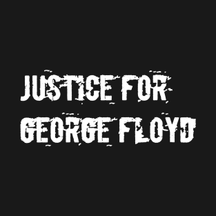 Justice for george floyd T-Shirt