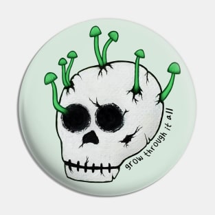 Grow Through It All Pin