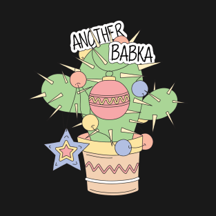 Another Babka Christmas Tree Cactus T-Shirt