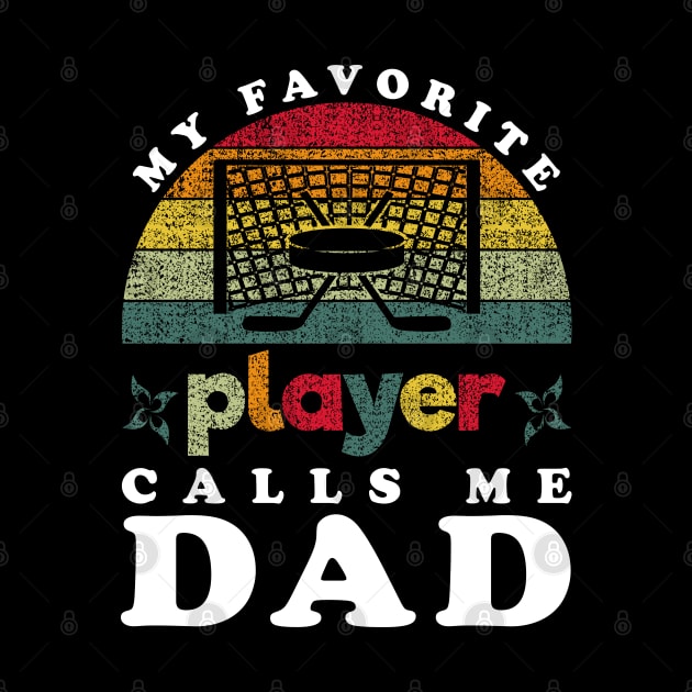 Favorite Hockey Player Calls Me Dad Vintage by JaussZ