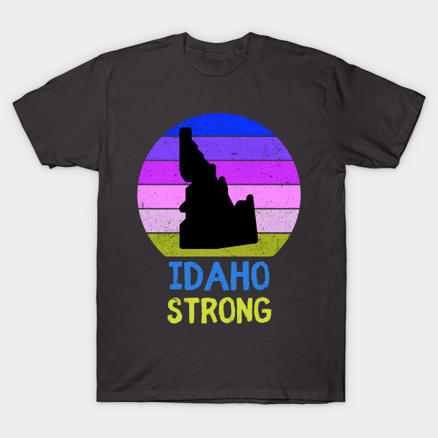 Disover Idaho Strong - Idaho Strong - T-Shirt