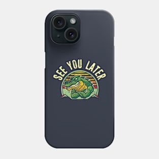 See You Later Alligator Retro Vintage Distressed Crocodile Phone Case