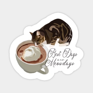 Best Days Are Meowdays Magnet