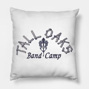 Tall Oaks Band Camp v1 Pillow