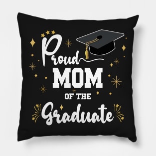 Proud Mom Of Graduate | Bold White Text Family Graduation Pillow