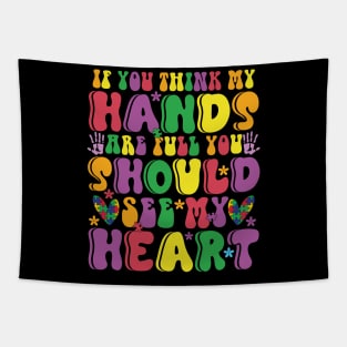 If you think my hands are full you should see my heart Autism Awareness Gift for Birthday, Mother's Day, Thanksgiving, Christmas Tapestry