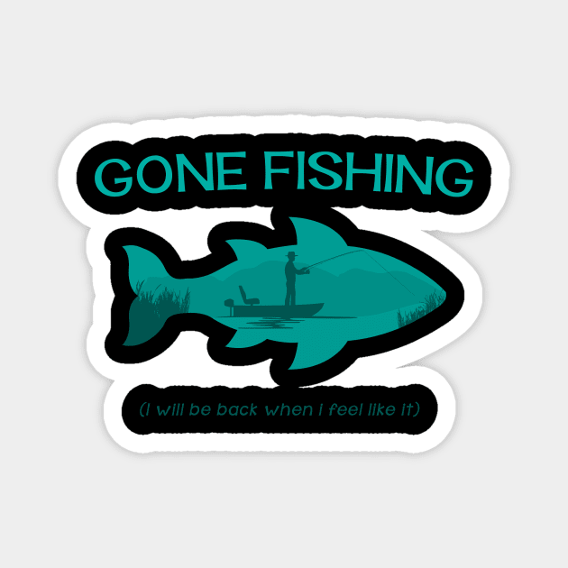 Gone Fishing Magnet by MellowGroove