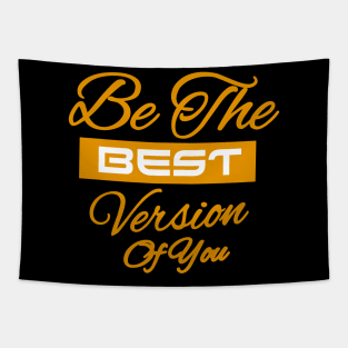 Be the best Tapestry