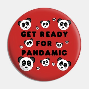 Get ready for pandamic Pin