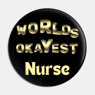 worlds okayest nurse Pin