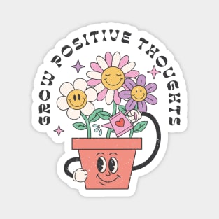 Grow Positive Thoughts Magnet