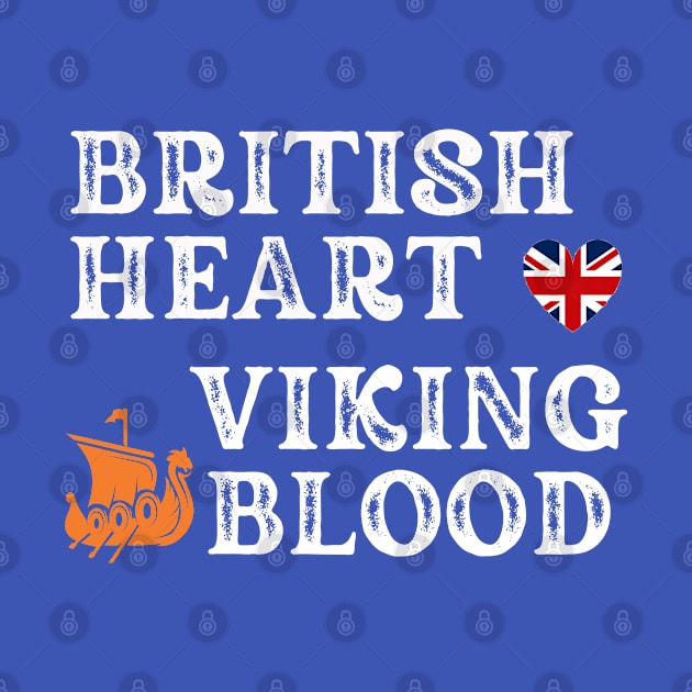 British Heart Viking Blood. White text. Gift ideas for historical enthusiasts. by Papilio Art