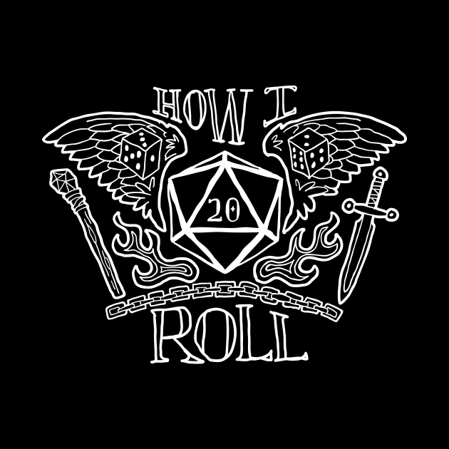 How I Roll Tattoo Style Dungeons and Dragons tshirt by Natural 20 Shirts