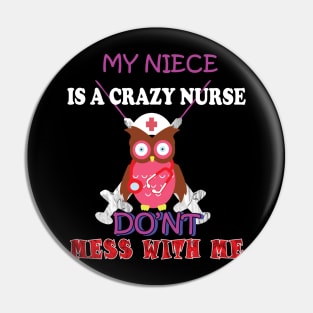 My niece is a crazy nurse Pin