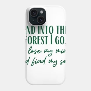 Into The Forest Phone Case