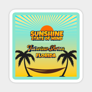 Fairview Shores Florida - Sunshine State of Mind Magnet