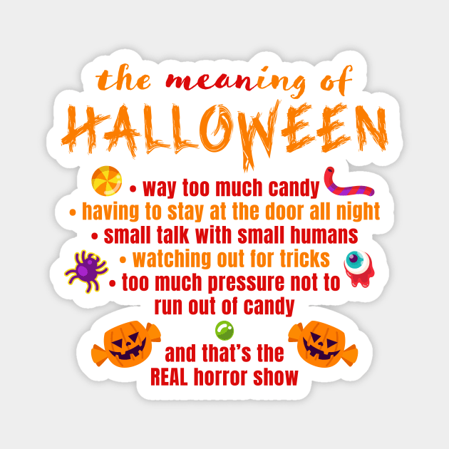 The MEANing of Halloween Magnet by Siren Seventy One