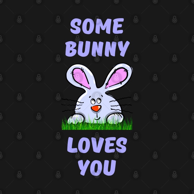 Some Bunny Loves You by Rusty-Gate98