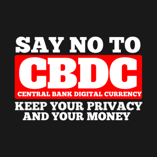 Say No to CBDC T-Shirt