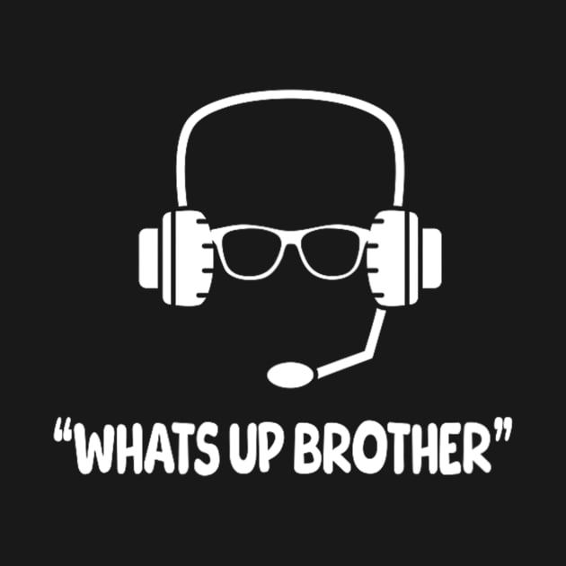 Whats up brother by WILLER