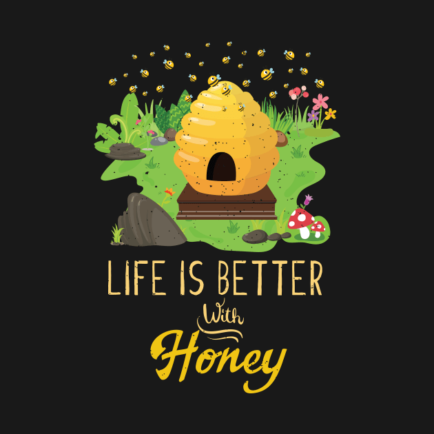 Life Is Better with Honey Environmental Beekeeper Bee Lover by GDLife