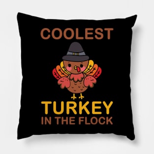 Coolest Turkey In The Flock Funny Thanksgiving Holiday Pillow