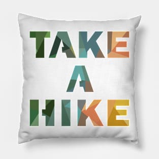 Take a hike Pillow