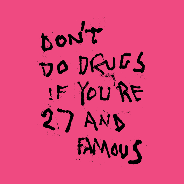 MIJUMI: Don't Do Drugs If You're 27 and Famous by Mijumi Doodles